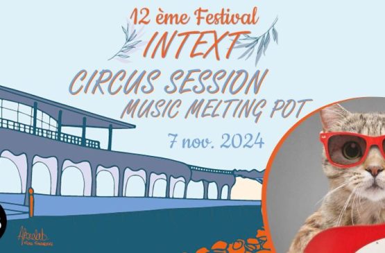 Festival Intext #12 : Circus Session - Music Melting Pot Du 7 au 8 nov 2024