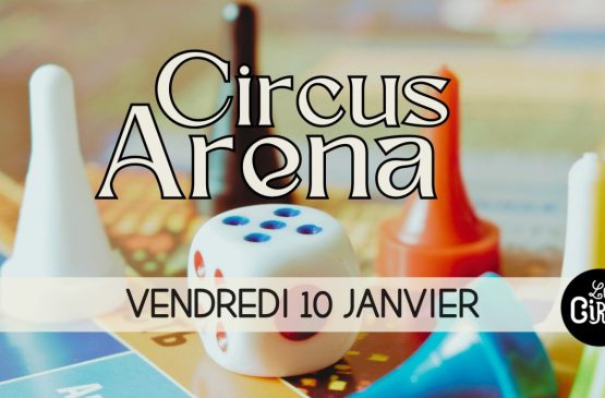 Circus Arèna - Soirée jeux