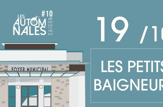 Les Automnales #10 / Les Petits Baigneurs Le 19 oct 2024