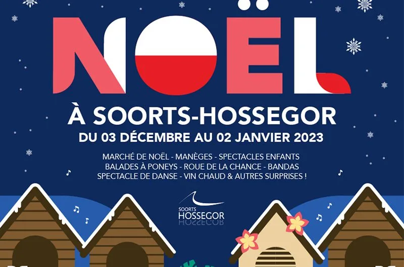 NOËL 2022 – Marché de Noël et fête foraine à SOORTSHOSSEGOR le 16/12